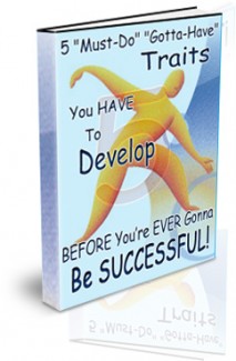 5 Must Do Gotta Have Traits Plr Ebook With Audio & Video