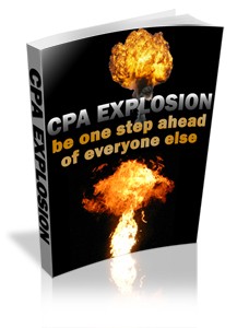 CPA EXPLOSION – Be One Step Ahead Of Everyone Else Mrr Ebook