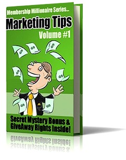 Membership Millionaire Series Marketing Tips Volume 1 Give Away Rights Ebook