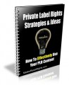 Private Label Rights Strategies  Ideas Give Away Rights ...