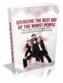 Bringing The Best Out Of The Worse People Mrr Ebook