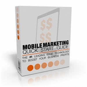 Mobile Marketing Quick Start Personal Use Ebook