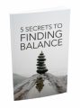 5 Secrets To Finding Balance MRR Ebook With Audio