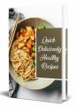 Quick And Deliciously Healthy Recipes PLR Ebook
