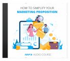 Simplify Your Marketing Proposition MRR Audio