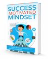 Success Motivated Mindset Personal Use Ebook