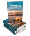 The Magic Of Starting Over MRR Ebook