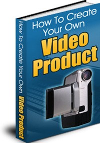 How To Create Your Own Video Product PLR Ebook