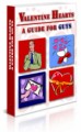 Valentine Hearts : A Guide For Guys Give Away Rights Ebook