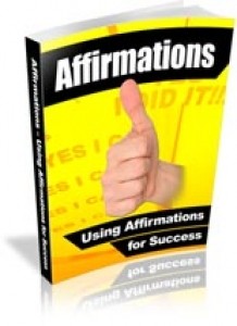 Affirmations – Using Affirmations For Success Plr Ebook