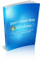 Dont Sweat With Windows 7 MRR Ebook