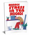 Manage Stress In Ten Seconds PLR Ebook