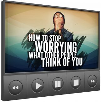 Stop Worrying What Other People Think Of You – Video Upgrade MRR Video With Audio