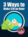 Three Ways To Make 10 An Hour PLR Ebook