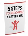 5 Steps To Become A Better You MRR Ebook With Audio