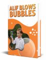 Alif Blows Bubbles PLR Ebook