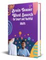 Brain Teaser Word Search For Smart And Youthful Adults ...