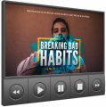 Breaking Bad Habits Video Course MRR Video With Audio