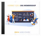 Format For A Big Membership MRR Audio