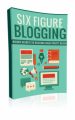 Six Figure Blogging MRR Ebook