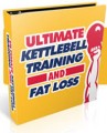 Ultimate Kettlebell Training  Fat Loss MRR Ebook With Video