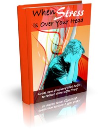 When Stress Is Over Your Head Give Away Rights Ebook