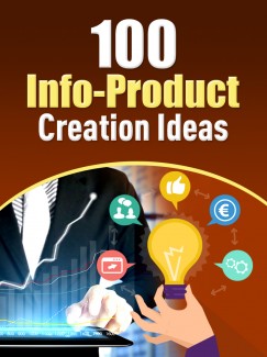 100 Info-Product Creation Ideas PLR Ebook