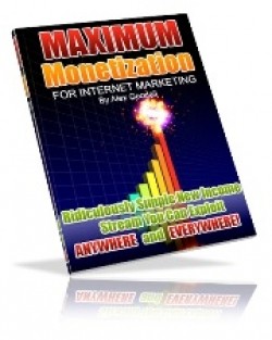 Maximum Monetization For Internet Marketing Give Away Rights Ebook
