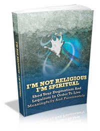 I’m Not Religious – I’m Spiritual MRR Ebook