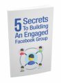 5 Secrets To Building An Engaged Facebook MRR Ebook ...