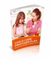 Child Care Provider Plan Give Away Rights Ebook