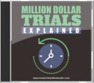 Million Dollar Trials Explained MRR Audio