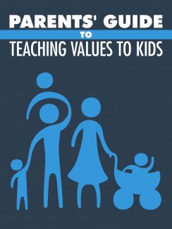 Parents Guide To Teaching Values To Kids Give Away Rights Ebook