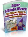 Super Affiliate Wizard PLR Ebook