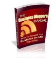 The Business Blogger’s Manual Personal Use Ebook