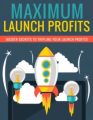 Maximum Launch Profits PLR Ebook