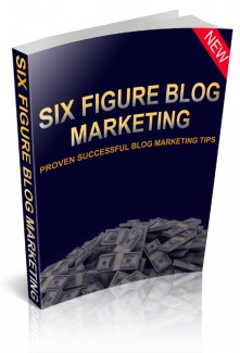 Six Figure Blog Marketing MRR Ebook
