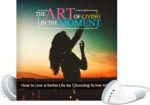 The Art Of Living In The Moment MRR Ebook With Audio