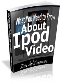 What You Need To Know About Ipod Video MRR Ebook
