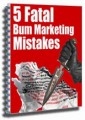 5 Fatal Bum Marketing Mistakes Give Away Rights Ebook