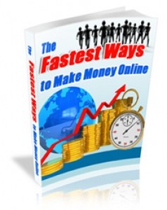 The Fastest Ways To Make Money Online Mrr Ebook