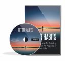 Better Habits - Video Upgrade MRR Video With Audio