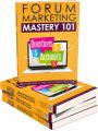 Forum Marketing Mastery 101 Upsell MRR Ebook