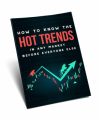 How To Know The Hot Trends In Any Market Before ...