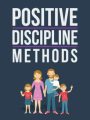 Positive Discipline Methods MRR Ebook