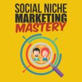 Social Niche Marketing Mastery MRR Audio
