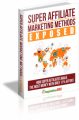 Super Affiliate Marketing Methods Exposed MRR Ebook