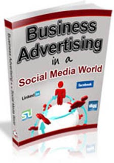 Business Advertising In A Social Media World Personal Use Ebook