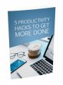 5 Productivity Hacks To Get More Done MRR Ebook With Audio