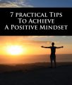 7 Practical Tips To Achieve Positive Mindset MRR Ebook ...